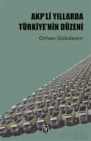 AKPli Yillarda Türkiyenin Düzeni - Orhan Gökdemir