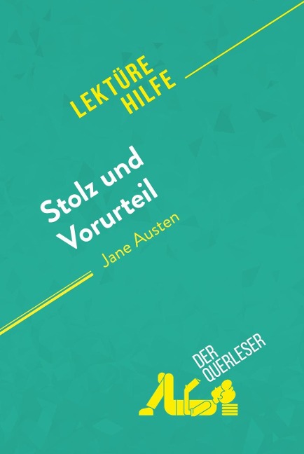 Stolz und Vorurteil von Jane Austen (Lektürehilfe) - Mélanie Kuta, derQuerleser