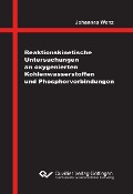 Cover-Bild zum Titel 'Reaktionskinetische Untersuchungen an oxygenierten Kohlenwasserstoffen und Phosphorverbindungen' von 'Johannes Wenz'