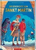 Die Geschichte von Sankt Martin - Antoinette Lühmann