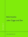 Cover-Bild zum Titel 'John Cage und Zen' von 'Maria Hruschka'