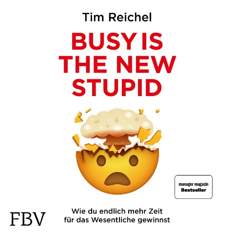 Busy is the New Stupid - Tim Reichel