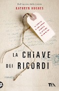 Cover-Bild zum Titel 'La chiave dei ricordi' von 'Kathryn Hughes'