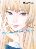 Cover-Bild zum Titel 'Welcome Back, Alice 1' von 'Shuzo Oshimi'