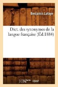 Cover-Bild zum Titel 'Dict. Des Synonymes de la Langue Française (Éd.1884)' von 'Benjamin Lafaye'