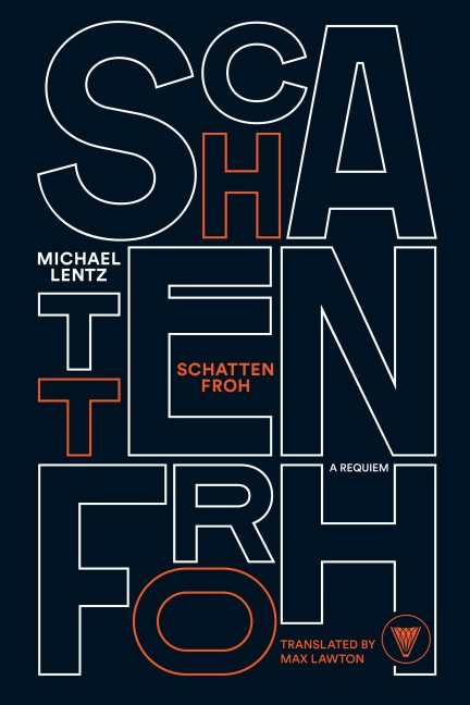 Schattenfroh - Michael Lentz
