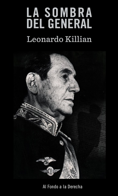 La sombra del General - Leonardo Killian