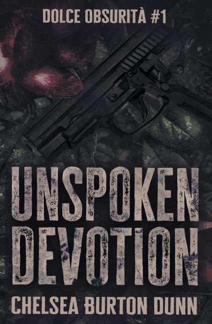 Unspoken Devotion - Chelsea Burton Dunn