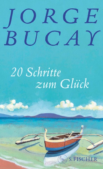 20 Schritte zum Glück - Jorge Bucay