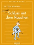 Das Übungsheft für gute Gefühle - Schluss mit dem Rauchen - Charaf Abdessemed