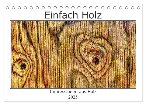 Einfach Holz (Tischkalender 2025 DIN A5 quer), CALVENDO Monatskalender - Uwe Golz