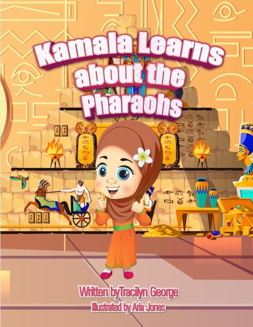 Kamala Learns about the Pharaohs - Tracilyn George