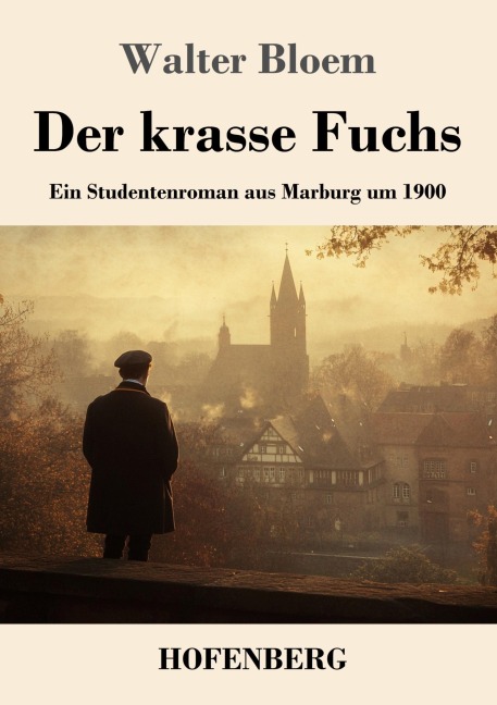 Der krasse Fuchs - Walter Bloem