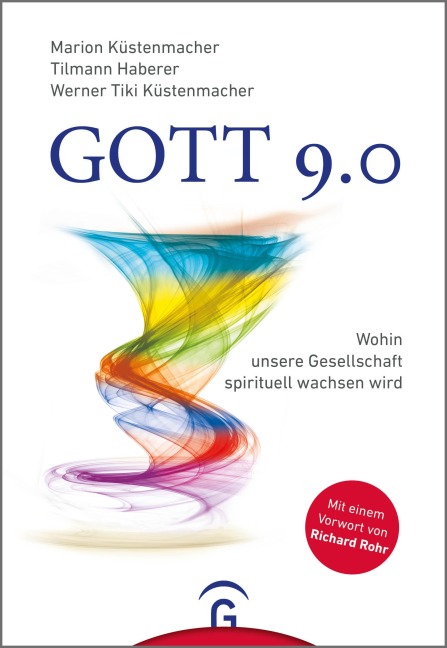 Gott 9.0 - Marion Küstenmacher, Tilmann Haberer, Werner Tiki Küstenmacher