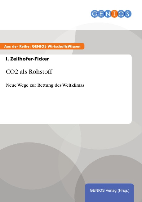 CO2 als Rohstoff - I. Zeilhofer-Ficker