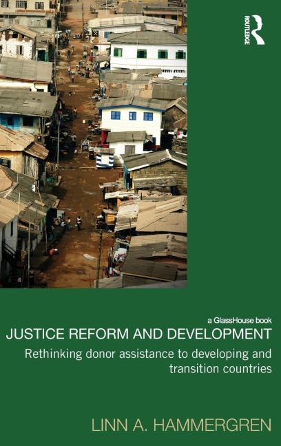 Justice Reform and Development - Linn A. Hammergren