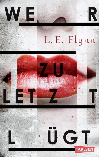 Wer zuletzt lügt - Laurie Elizabeth Flynn