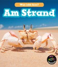 Cover-Bild zum Titel 'Am Strand, Was lebt hier?' von 'John-Paul Wilkins'