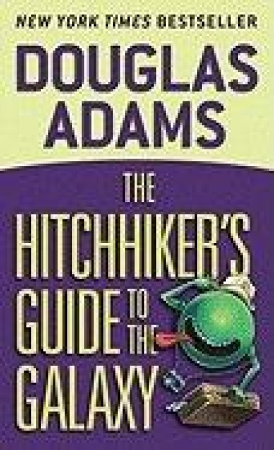 The Hitchhiker's Guide to the Galaxy - Douglas Adams