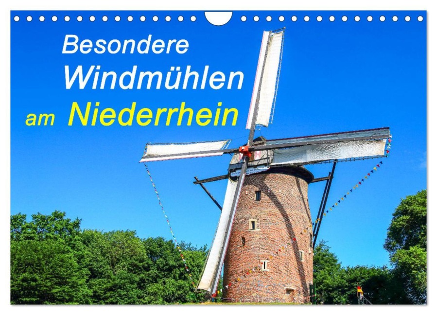 Besondere Windmühlen am Niederrhein (Wandkalender 2026 DIN A4 quer), CALVENDO Monatskalender - Michael Jäger - mitifoto