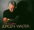 Aus Liebe - Jürgen Walter