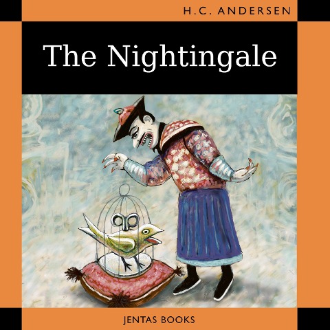 The Nightingale - Hans Christian Andersen