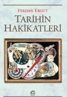 Tarihin Hakikatleri - Ferdan Ergut