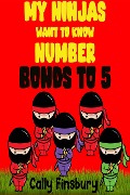 Cover-Bild zum Titel 'My Ninjas Want to Know Bonds to 5' von 'Cally Finsbury'