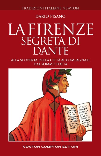 La Firenze segreta di Dante. Alla scoperta della città accompagnati dal sommo poeta - Dario Pisano