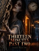 Cover-Bild zum Titel 'Thirteen Minutes Past Two' von 'Connor Hayes CH'