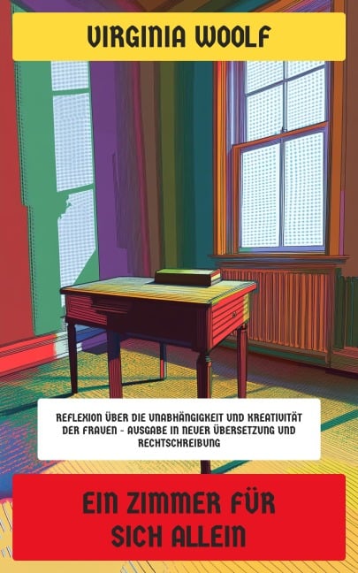 Ein Zimmer für sich allein - Virginia Woolf