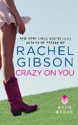 Cover-Bild zum Titel 'Crazy On You' von 'Rachel Gibson'