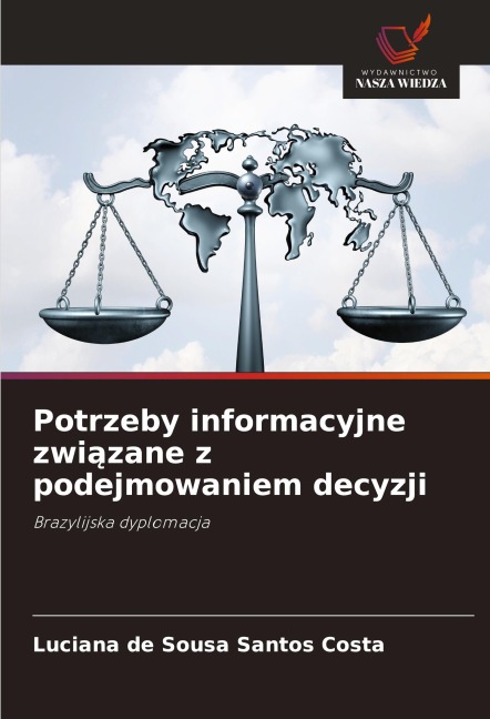 Potrzeby informacyjne zwi¿zane z podejmowaniem decyzji - Luciana de Sousa Santos Costa