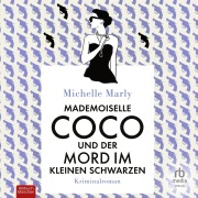Cover-Bild zum Titel 'Mademoiselle Coco und der Mord im Kleinen Schwarzen' von 'Michelle Marly'