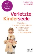 Cover-Bild zum Titel 'Verletzte Kinderseele (Fachratgeber Klett-Cotta)' von 'Dorothea Weinberg'