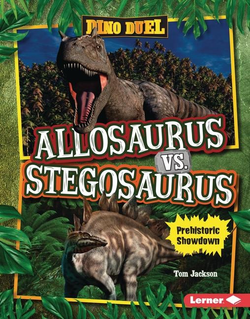 Allosaurus vs. Stegosaurus - Tom Jackson