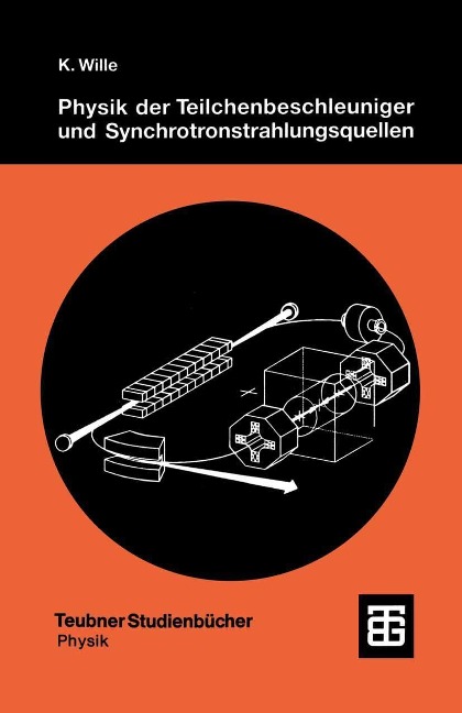 Physik der Teilchenbeschleuniger und Synchrotronstrahlungsquellen - 