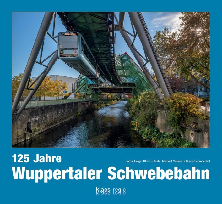 125 Jahre Wuppertaler Schwebebahn - Michael Malicke, Gisela Schmoeckel