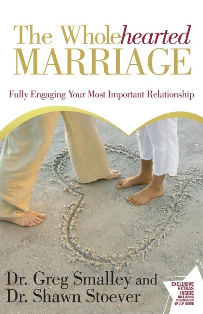 Wholehearted Marriage - Greg Smalley, Shawn Stoever