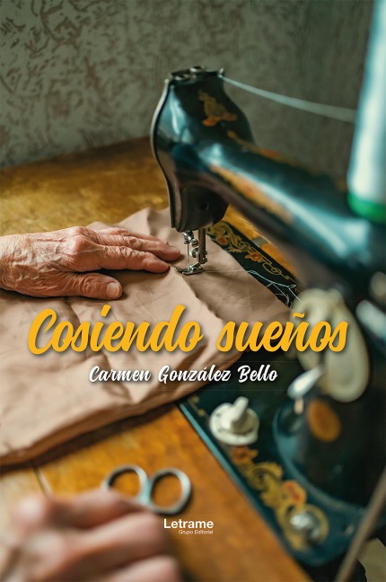 Cosiendo sueños - Carmen González Bello