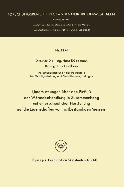 Untersuchungen über den Einfluß der Wärmebehandlung in Zusammenhang mit unterschiedlicher Herstellung auf die Eigenschaften von rostbeständigen Messern - Hans Stüdemann