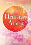 Cover-Bild zum Titel 'Heilsames Atmen' von 'Hilda Nowotny'