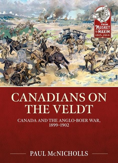 Canadians on the Veldt - Paul McNicholls