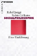 Cover-Bild zum Titel 'Sozialphilosophie' von 'Rahel Jaeggi, Robin Celikates'