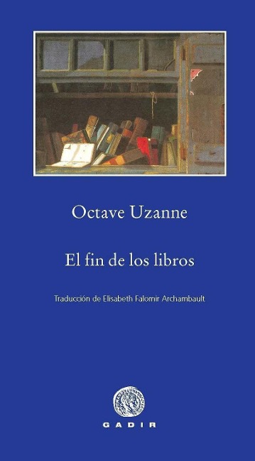 El fin de los libros - Octave Uzanne