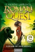 Cover-Bild zum Titel 'Roman Quest - Gefahr in der Arena (Roman Quest 3)' von 'Caroline Lawrence'