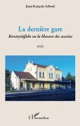 Cover-Bild zum Titel 'La dernière gare' von 'Jean-François Schved'