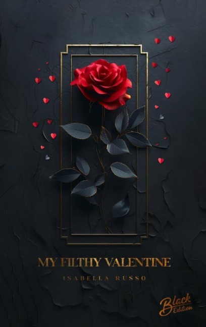 My Filthy Valentine - Isabella Russo