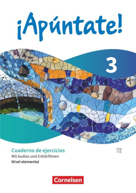 ¡Apúntate! - Spanisch als 2. Fremdsprache - Ausgabe 2024 - Band 3 - Nivel elemental - Cuaderno de ejercicios mit Audios und Erklärfilmen - Joachim Balser, Ulrike Lützen, Heike Kolacki, Gonzalo Nicolas Rojas C.