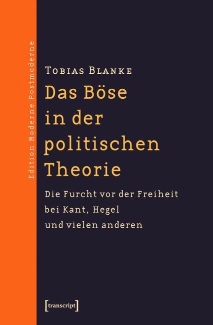 Das Böse in der politischen Theorie - Tobias Blanke
